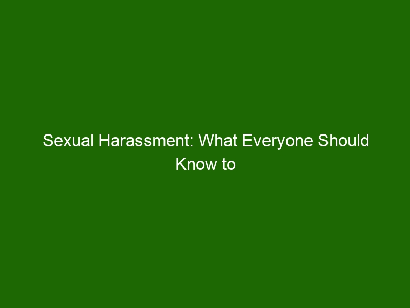 Sexual Harassment What Everyone Should Know To Stay Safe And Secure 